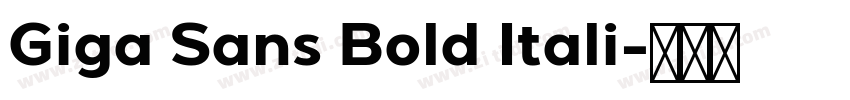 Giga Sans Bold Itali字体转换 Giga Sans Bold Itali字体转换